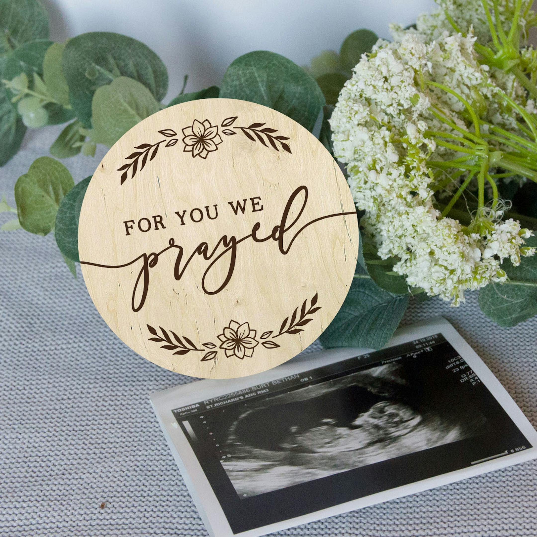 'For You We Prayed' Wooden Baby Milestone Disc - 1 Samuel 1:27 - Photo Prop - Birch and Tides