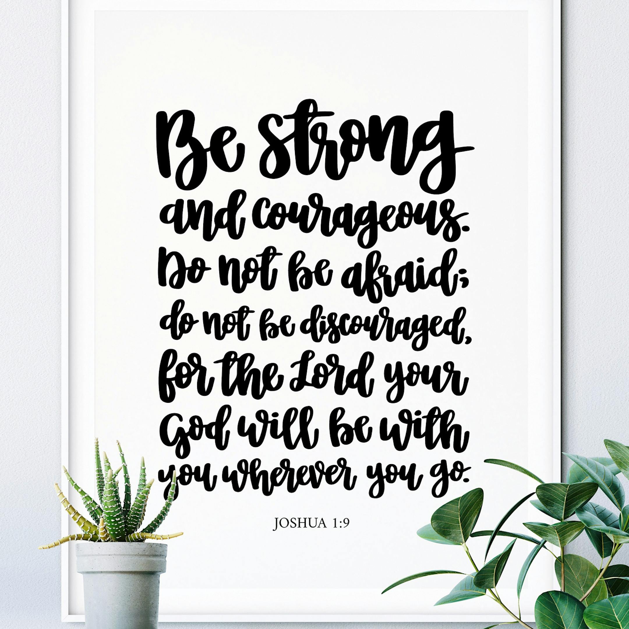 Be Strong And Courageous Calligraphy Print - Joshua 1:9 - Izzy & Pop