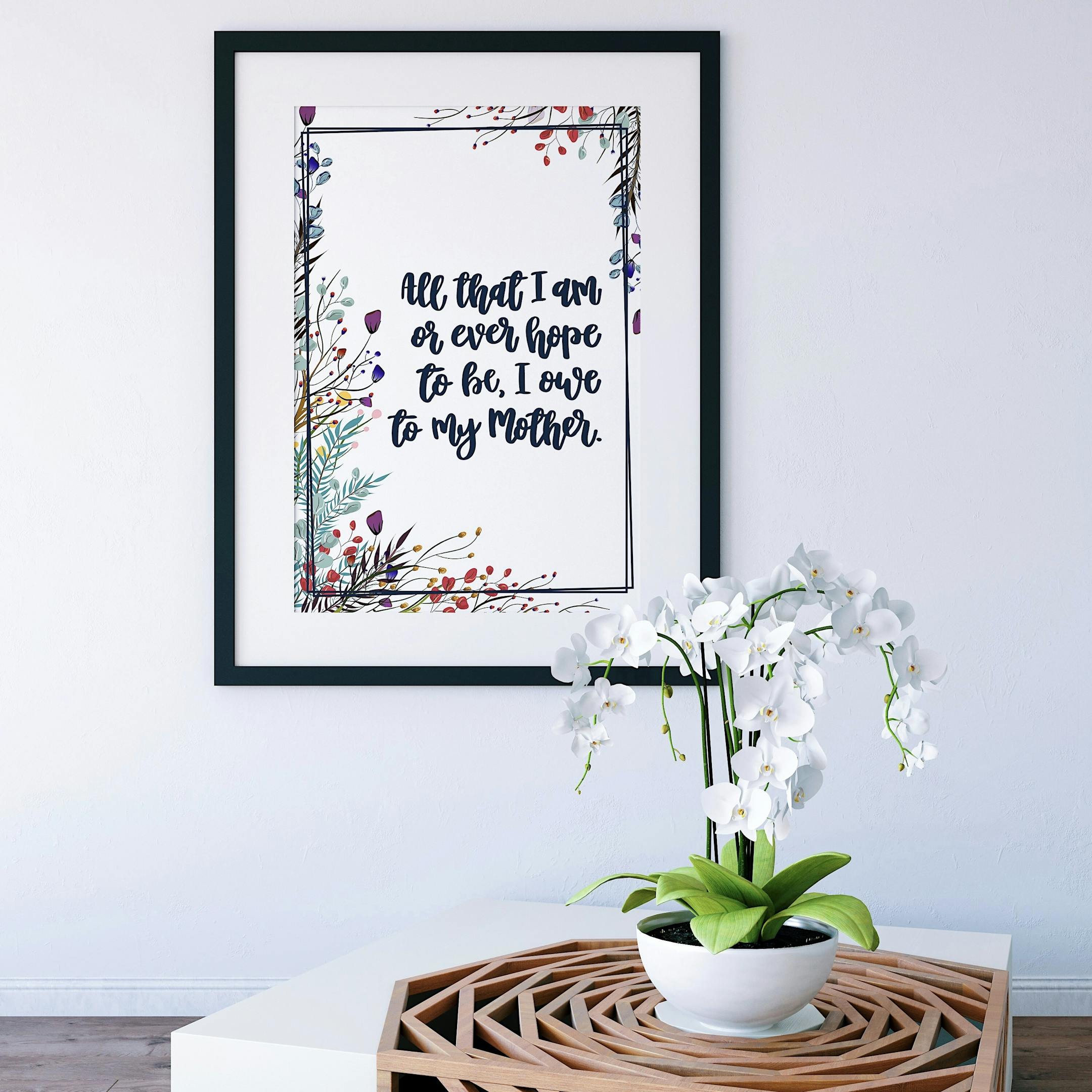 Floral Print - All That I Am Or Ever Hope To Be - Izzy and Pop