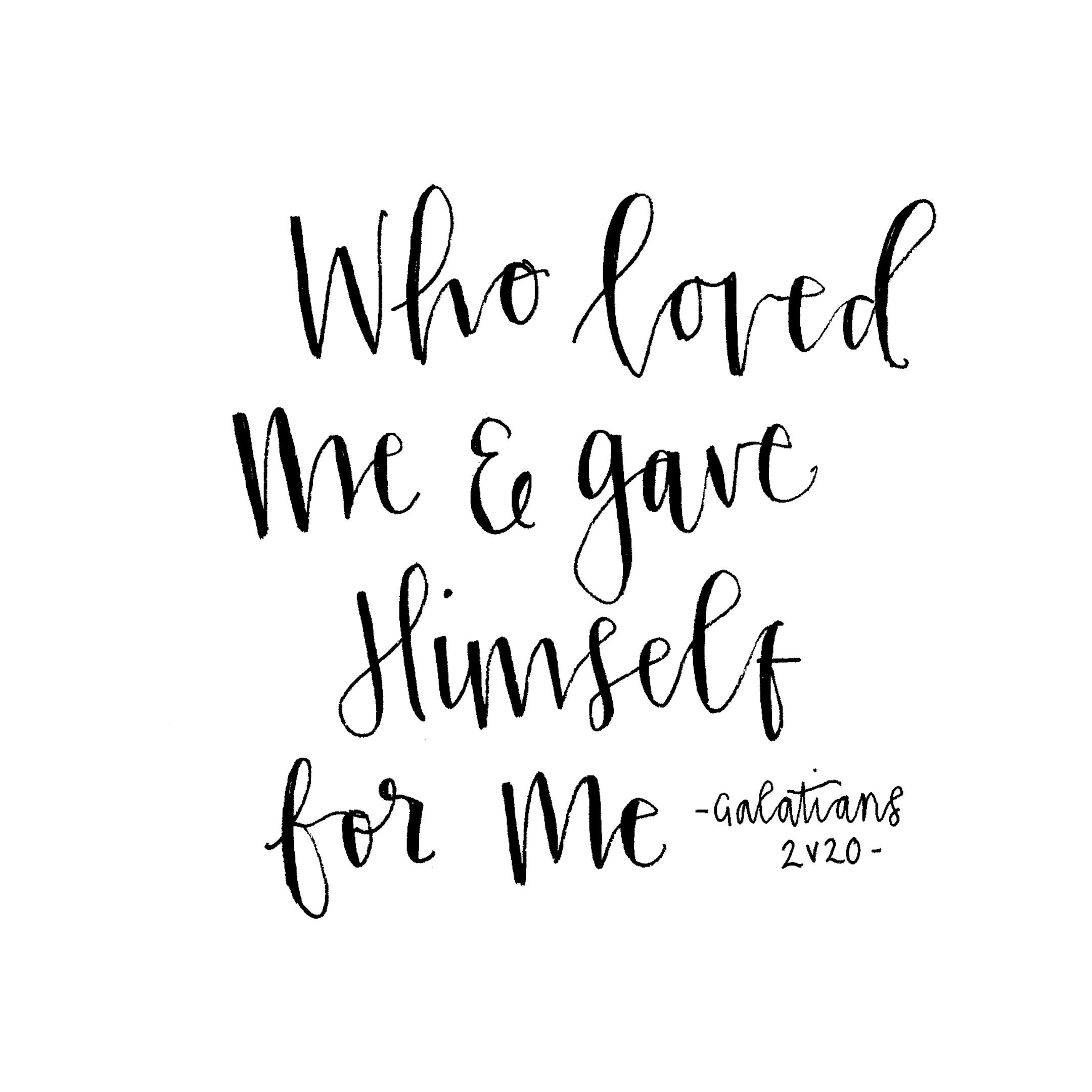 Galations 2:20 Scripture Print - Who Loved Me - Kate Hanks Art